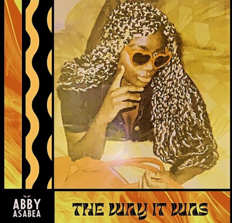 Abby Asabea – The Way it Was