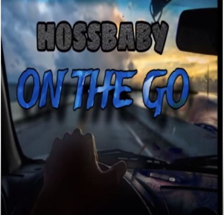 HossBaby – new song out – On the Go